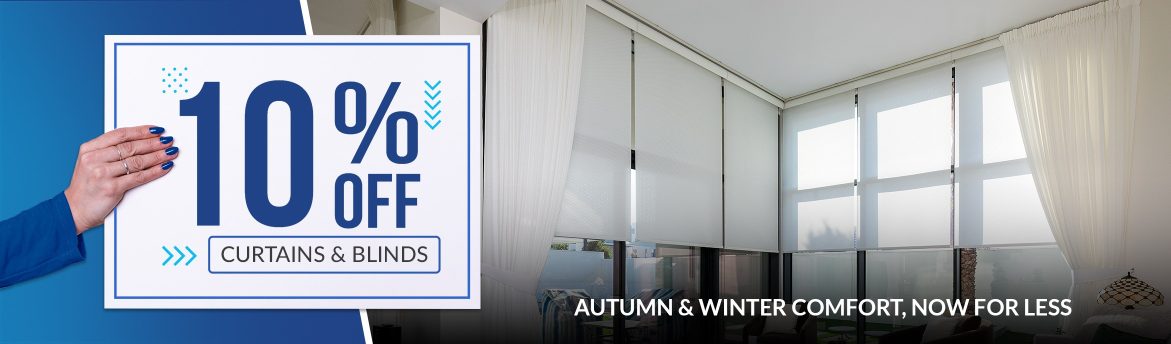 10% off curtains and blinds at Bolton Blinds - autumn and winter comfort, now for less